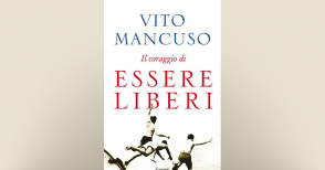 Il coraggio di essere liberi-Vito Mancuso