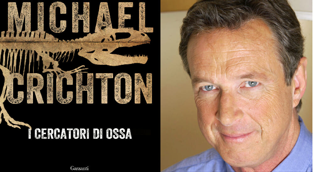 I cercatori di ossa, l'inedito di Michael Crichton che ha ispirato Jurassic  Park - Garzanti