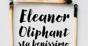 Il "caso" Eleanor Oliphant e la tendenza "up-lit"